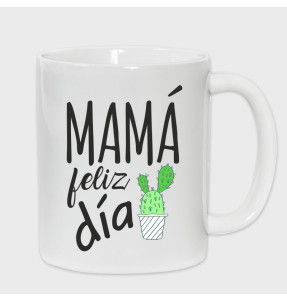 Taza Día de la Madre: Mamá feliz día