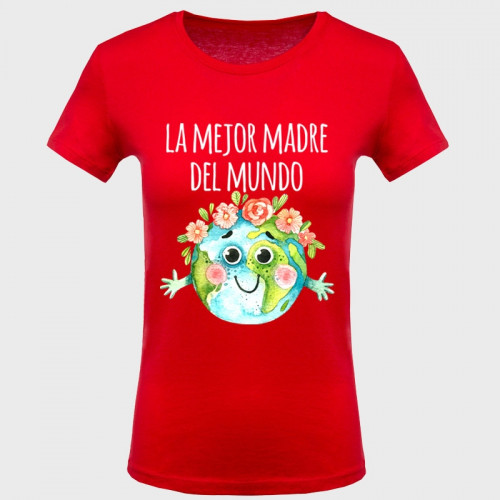 Camiseta Día de la Madre: la mejor madre del mundo