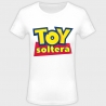 Camiseta despedida de soltera: toy soltera