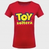 Camiseta despedida de soltera: toy soltera