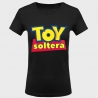 Camiseta despedida de soltera: toy soltera