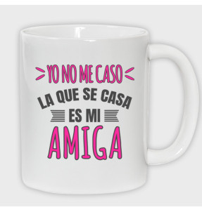 Taza despedida de soltera: no me caso