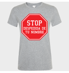Camiseta despedida de soltera personalizable: stop
