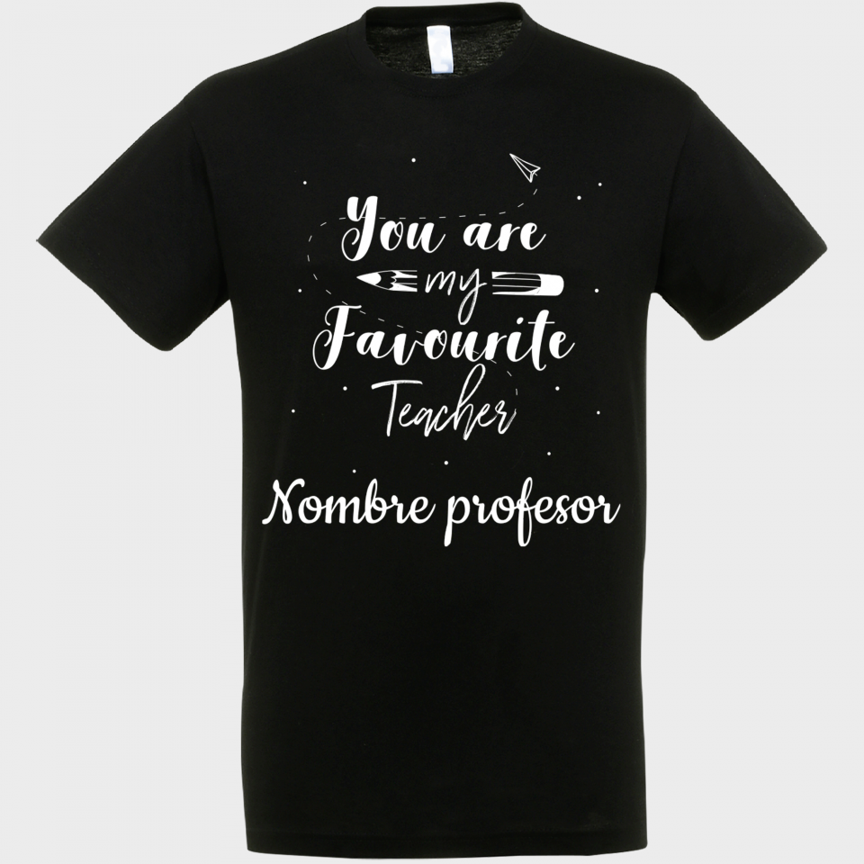 Camiseta para profesor: You are my favourite teacher