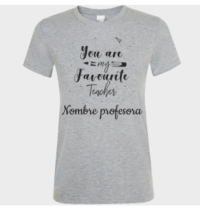 Camiseta para profesora: You are my favourite teacher