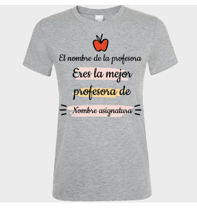 Camiseta para profesora: Eres la mejor profesora
