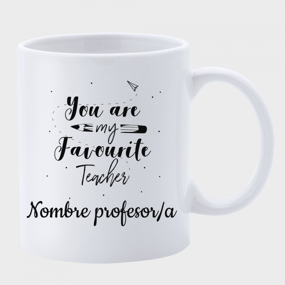 Taza para profesor:  You are my favourite teacher