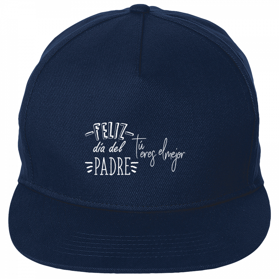 Gorra Día del Padre: feliz día del padre tú eres el mejor