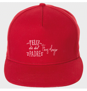Gorra Día del Padre: feliz día del padre tú eres el mejor